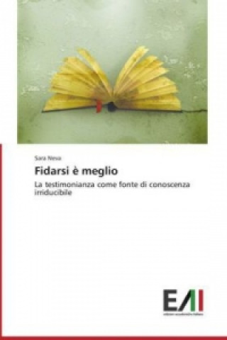 Libro Fidarsi è meglio Sara Neva