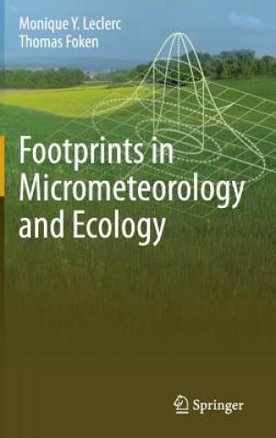 Könyv Footprints in Micrometeorology and Ecology Monique Y. Leclerc