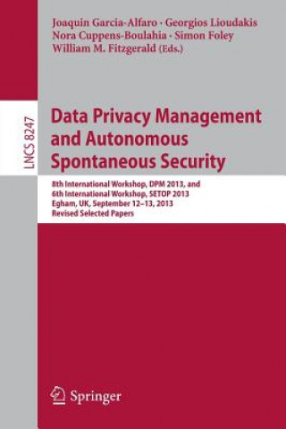 Książka Data Privacy Management and Autonomous Spontaneous Security Joaquin Garcia-Alfaro