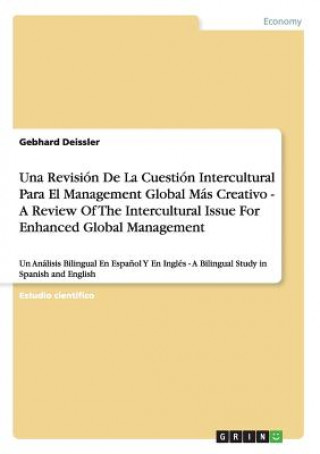 Könyv Revision De La Cuestion Intercultural Para El Management Global Mas Creativo - A Review Of The Intercultural Issue For Enhanced Global Management Gebhard Deissler