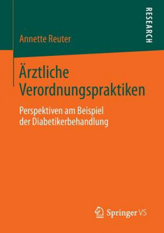 Knjiga AErztliche Verordnungspraktiken Annette Reuter