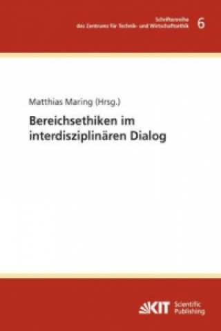 Book Bereichsethiken im interdisziplinaren Dialog Matthias Maring