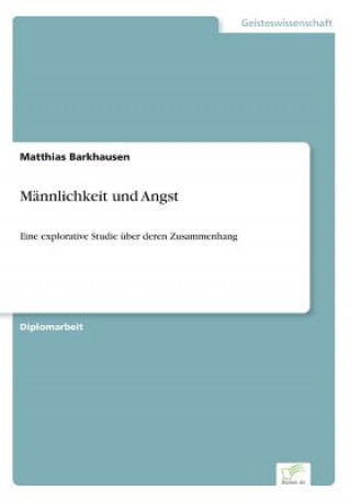 Kniha Mannlichkeit und Angst Matthias Barkhausen