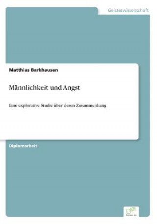 Książka Mannlichkeit und Angst Matthias Barkhausen