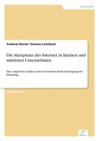 Kniha Akzeptanz des Internet in kleinen und mittleren Unternehmen Andreas Bernd