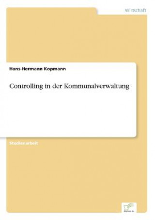Kniha Controlling in der Kommunalverwaltung Hans-Hermann Kopmann