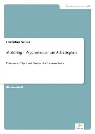 Kniha Mobbing - Psychoterror am Arbeitsplatz Florentine Sellier