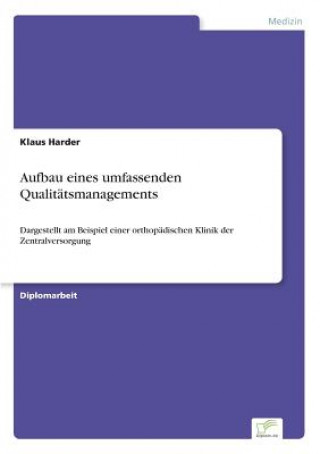 Kniha Aufbau eines umfassenden Qualitatsmanagements Klaus Harder