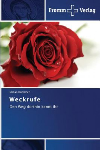 Kniha Weckrufe Stefan Knobloch