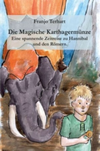 Kniha Die magische Karthagermünze Franjo Terhart