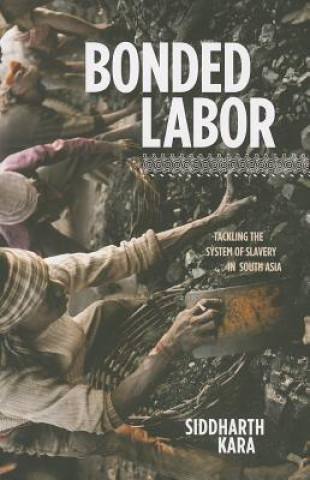 Carte Bonded Labor Siddharth Kara