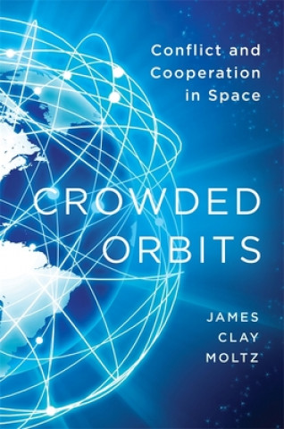 Książka Crowded Orbits James Clay Moltz