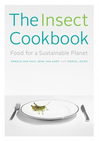 Książka Insect Cookbook Arnold Van Huis