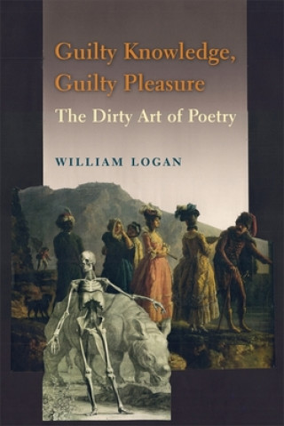 Könyv Guilty Knowledge, Guilty Pleasure William Logan