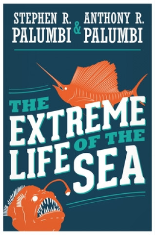 Kniha Extreme Life of the Sea Stephen R Palumbi