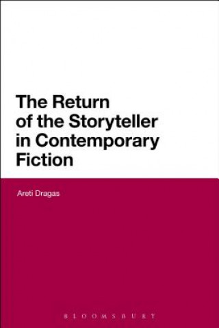 Book Return of the Storyteller in Contemporary Fiction Areti Dragas