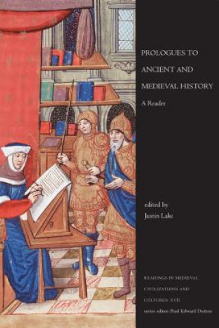 Книга Prologues to Ancient and Medieval History Justin Lake