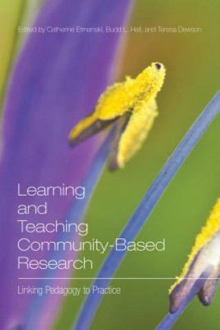 Kniha Learning and Teaching Community-Based Research Catherine Etmanski