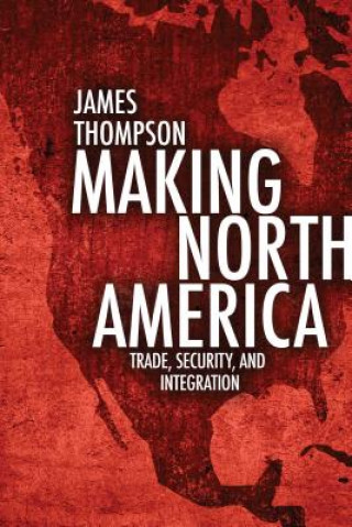 Buch Making North America James A Thompson