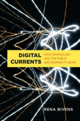 Knjiga Digital Currents Rena Bivens