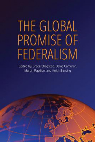Kniha Global Promise of Federalism Grace Skogstad