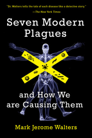 Livre Seven Modern Plagues Mark Jerome Walters