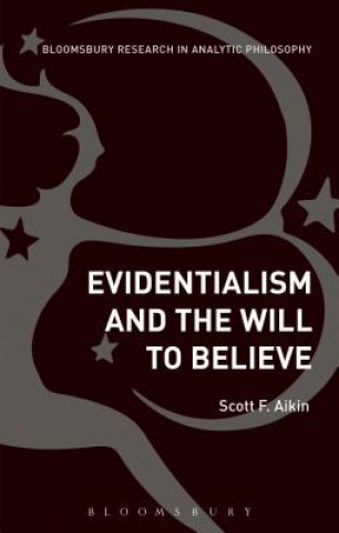 Book Evidentialism and the Will to Believe Scott F Aikin