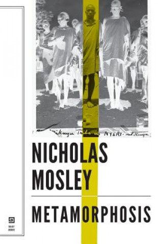 Kniha Metamorphosis Nicholas Mosley