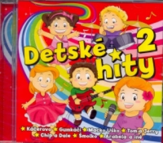 Audio CD - Detské hity 2 neuvedený autor