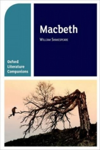 Carte Oxford Literature Companions: Macbeth Susan Fielder