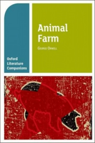 Carte Oxford Literature Companions: Animal Farm Carmel Waldron