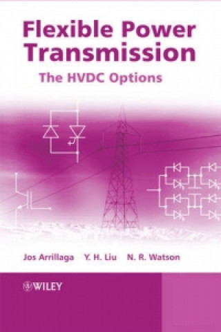 Buch Flexible Power Transmission - The HVDC Options Jos Arrillaga