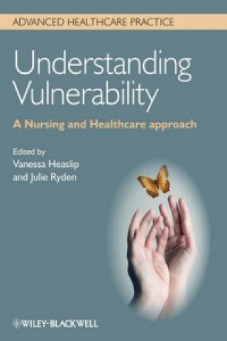 Buch Understanding Vulnerability - A Nursing and Healthcare Approach Vanessa Heaslip