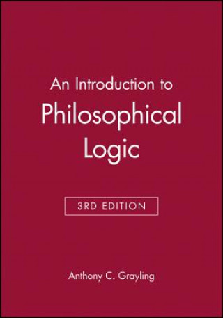 Carte Introduction to Philosophical Logic 3e A. C. Grayling