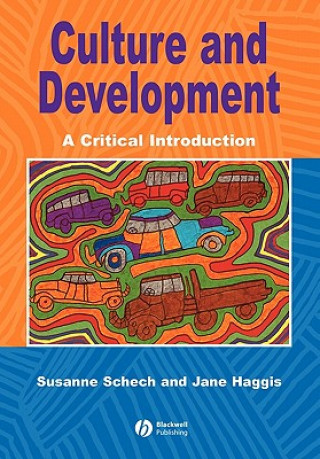 Książka Culture and Development - A Critical Introduction Schech