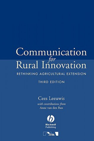 Könyv Communication for Rural Innovation - Rethinking Agricultural Extension 3e Leeuwis