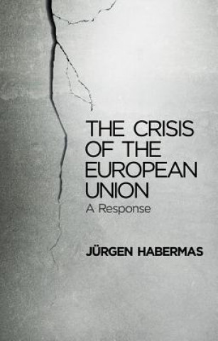 Kniha Crisis of the European Union Jurgen Habermas