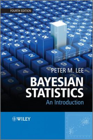 Könyv Bayesian Statistics - An Introduction 4e Peter M. Lee