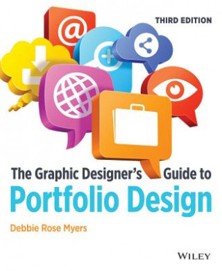 Carte Graphic Designer's Guide to Portfolio Design, Third Edition Debbie Rose Myers