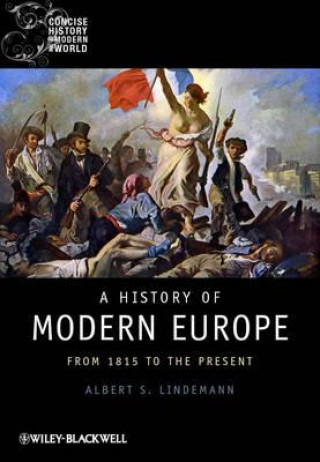 Kniha History of Modern Europe - From 1815 to the Present Albert S. Lindemann