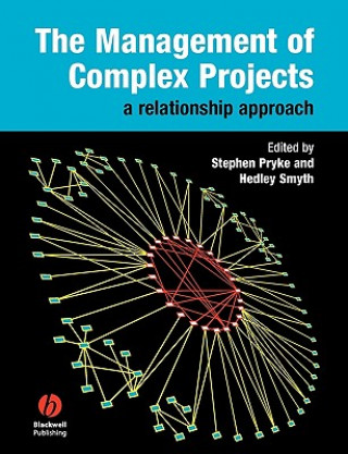 Książka Management of Complex Projects - A Relationship Approach Stephen Pryke