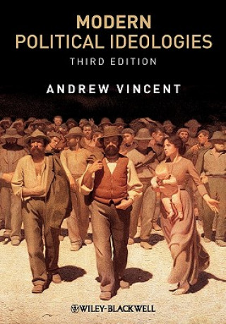 Könyv Modern Political Ideologies 3e Andrew Vincent