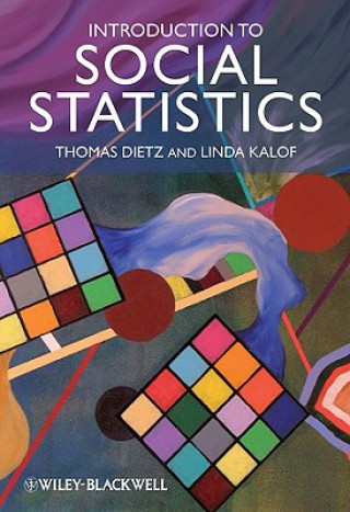 Książka Introduction to Social Statistics - The Logic of Statistical Reasoning Thomas Dietz