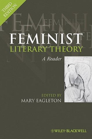Kniha Feminist Literary Theory - A Reader 3e Mary Eagleton
