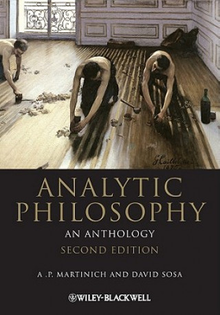 Könyv Analytic Philosophy - An Anthology 2e A. P. Martinich