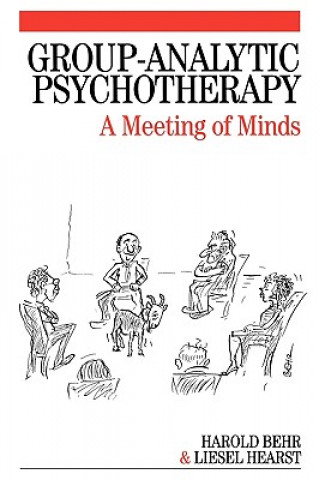 Knjiga Group Analytic Psychotherapy in Practice - Meeting  of Minds Harold Behr