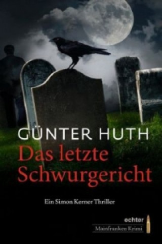 Книга Das letzte Schwurgericht Günter Huth