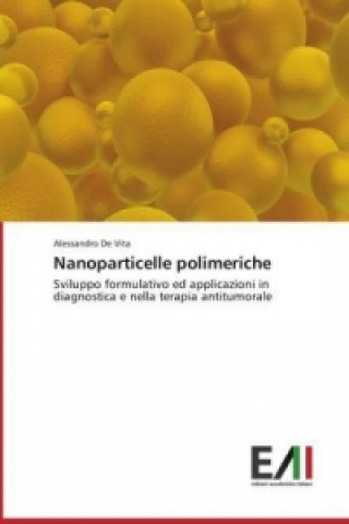 Kniha Nanoparticelle polimeriche Alessandro De Vita