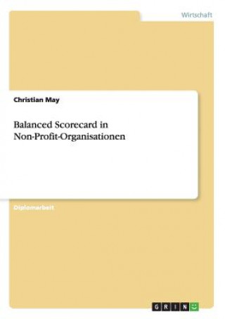 Kniha Balanced Scorecard in Non-Profit-Organisationen Christian May