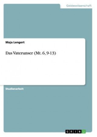 Kniha Vaterunser (Mt. 6, 9-13) Maja Lengert